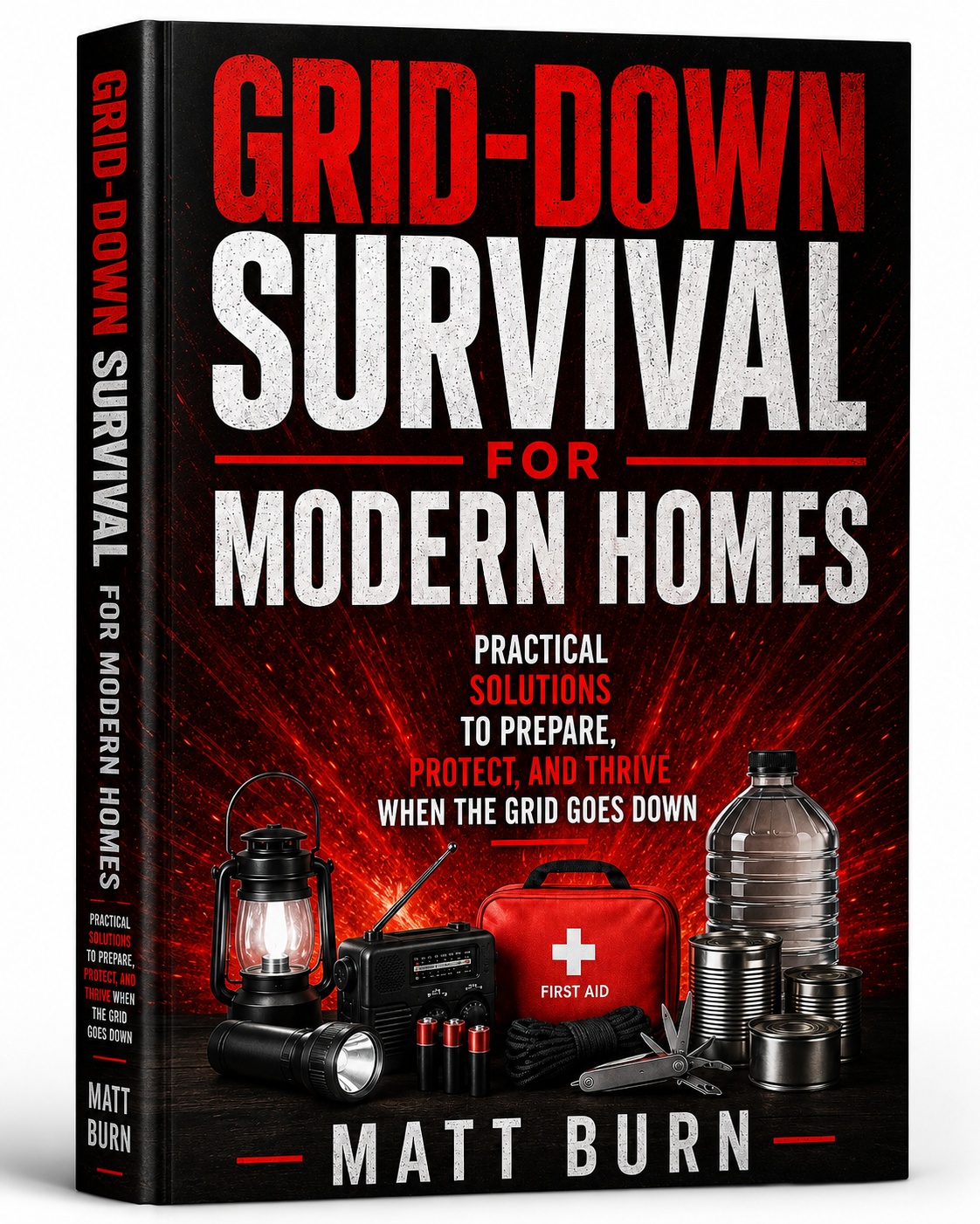 GRID-DOWN SURVIVAL FOR MODERN HOMES: Practical Preparedness Lessons for Power Outages, Water, Food, Sanitation, Communication, and Family Resilience